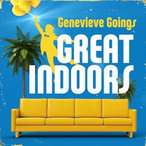 Great Indoors by Genevieve Goings